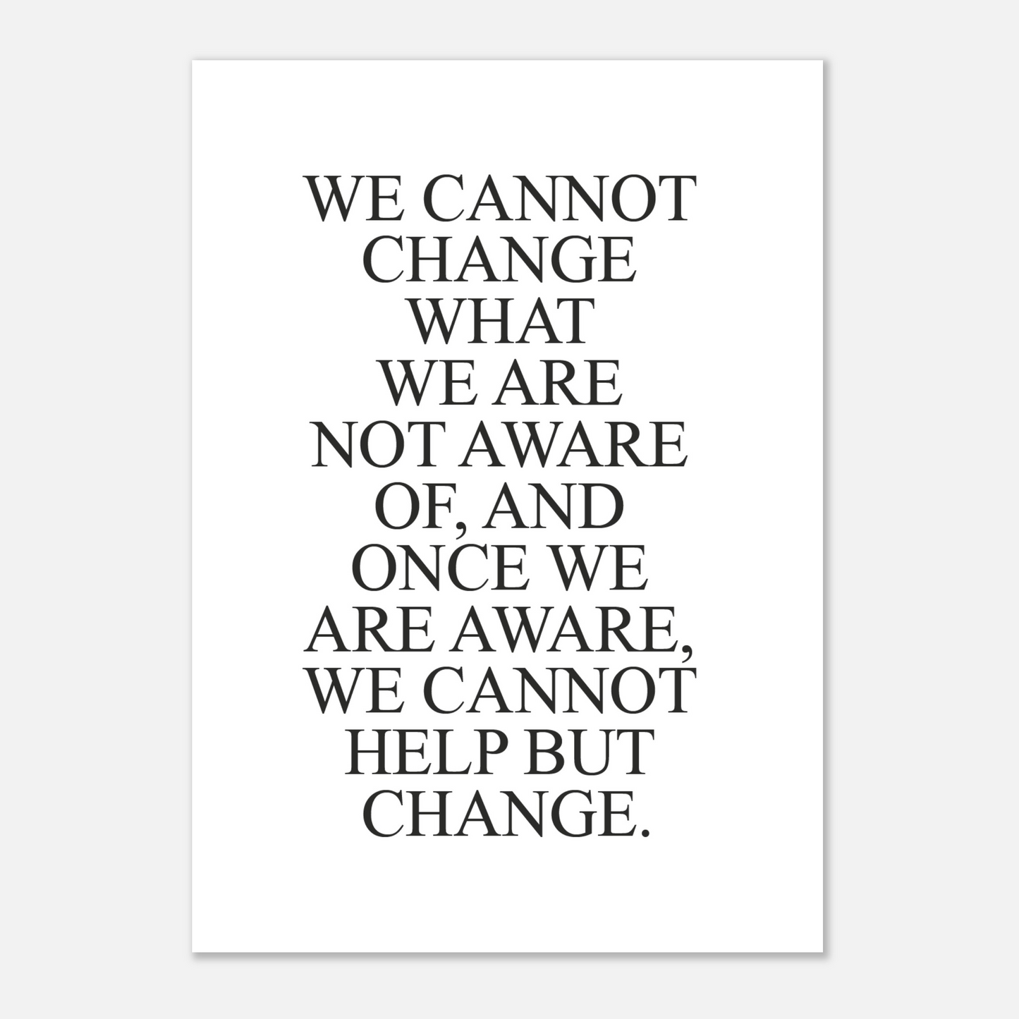 We Cannot Help But Change
