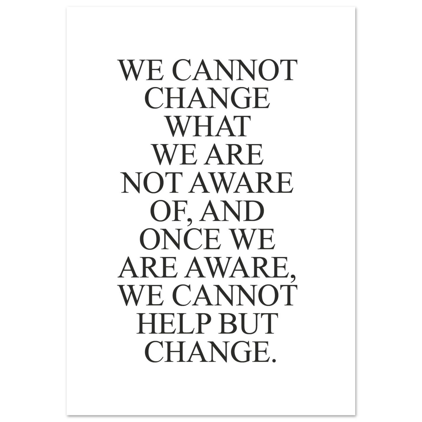 We Cannot Help But Change