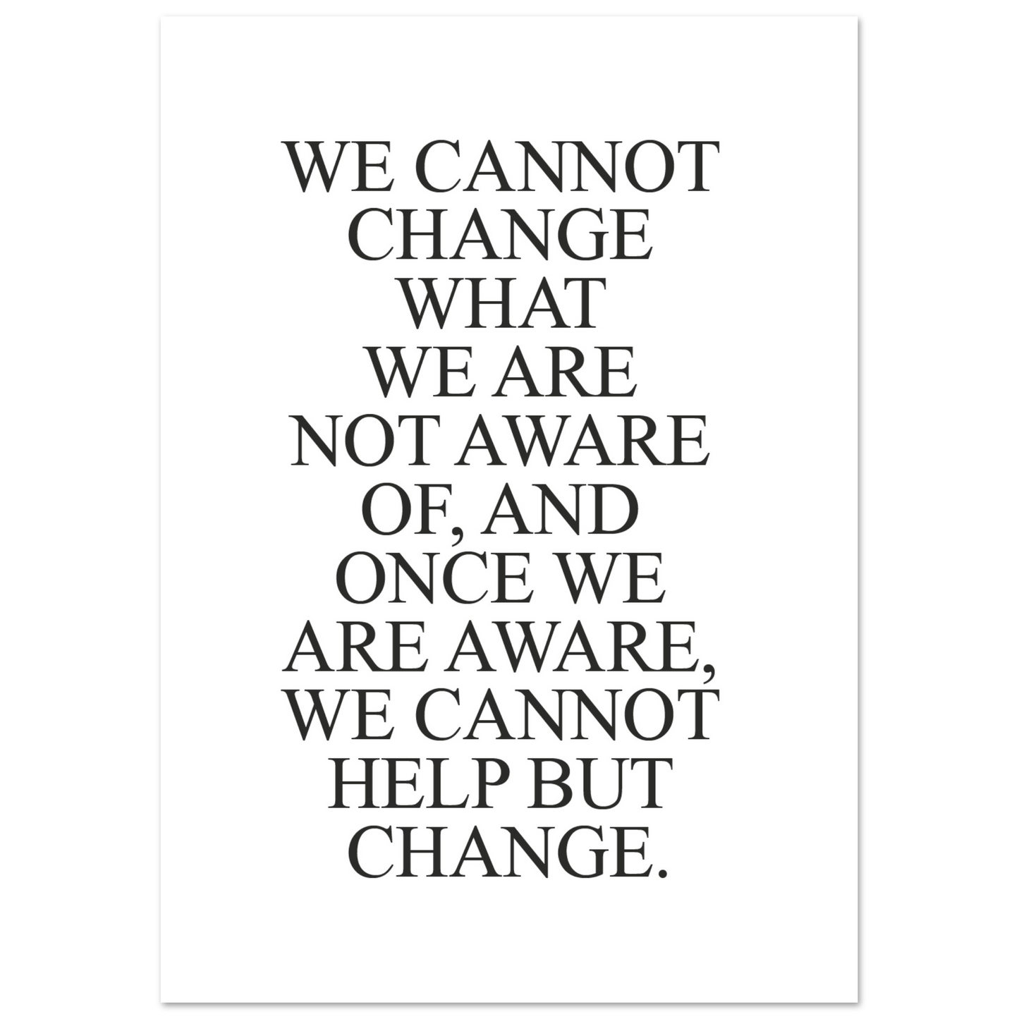 We Cannot Help But Change