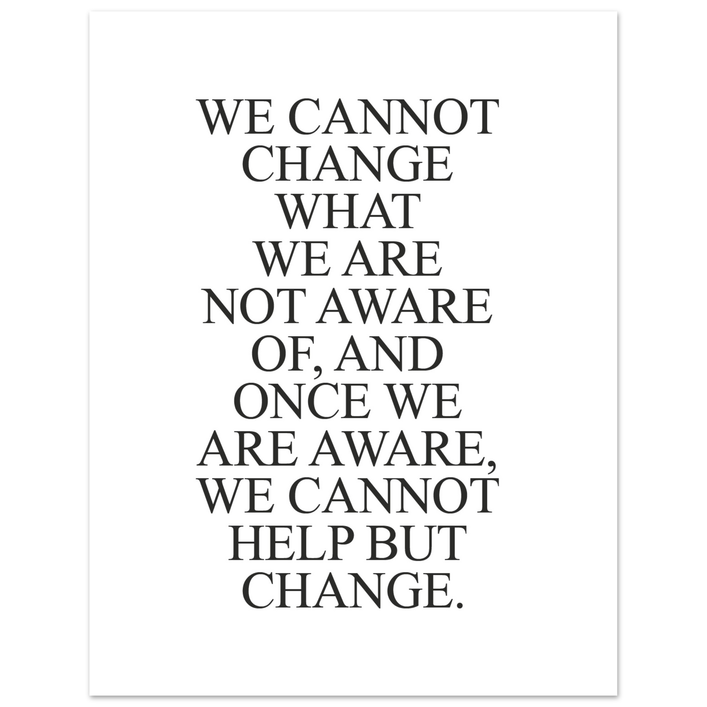 We Cannot Help But Change