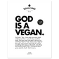 God is a Vegan Poster