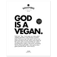 God is a Vegan Poster
