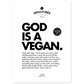 God is a Vegan Poster
